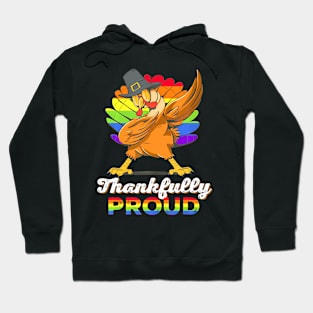 Lgbt Pride Dabbing Turkey Thankfully Proud Lgbt Thanksgiving Hoodie